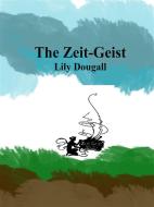Ebook The Zeit-Geist di Lily Dougall edito da Publisher s11838