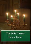 Ebook The Jolly Corner di Henry James edito da Freeriver Publishing