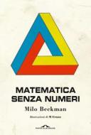 Ebook Matematica senza numeri di Milo Beckman edito da Ponte alle Grazie