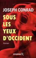 Ebook Sous les yeux d'Occident di Joseph Conrad edito da Éditions Synapses