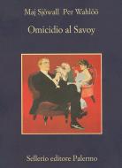 Ebook Omicidio al Savoy di Maj Sjöwall, Per Wahlöö edito da Sellerio Editore