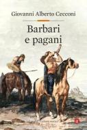 Ebook Barbari e pagani di Giovanni Alberto Cecconi edito da Editori Laterza
