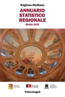 Ebook Annuario statistico regionale. Sicilia 2015 di Regione Siciliana edito da Franco Angeli Edizioni