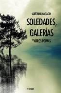 Ebook Soledades, galerías y otros poemas di Antonio Machado edito da FV Éditions