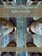 Ebook Turismo E Viagem No Egito Antigo di Mohammed Yehia Z. Ahmed edito da Babelcube Inc.