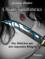 Ebook Orcus Gammeus di Leonie Halter edito da Books on Demand
