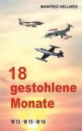 Ebook 18 gestohlene Monate di Manfred Hellweg edito da Books on Demand
