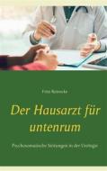 Ebook Der Hausarzt für untenrum di Fritz Reinecke edito da Books on Demand