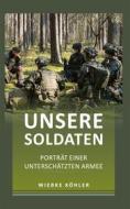 Ebook Unsere Soldaten di Wiebke Köhler edito da Books on Demand