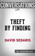 Ebook Theft by Finding: Diaries (1977-2002) by David Sedaris | Conversation Starters di dailyBooks edito da Daily Books