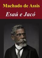 Ebook Esaú e Jacó di Antonio Machado edito da Livros