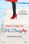 Ebook Tutta colpa di Mr Darcy di Hale Shannon edito da Piemme