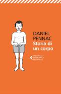 Ebook Storia di un corpo di Daniel Pennac edito da Feltrinelli Editore