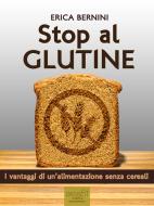 Ebook Stop al glutine di Erica Bernini edito da Area51 Publishing