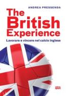 Ebook The British experience di Andrea Pressenda edito da Ultra