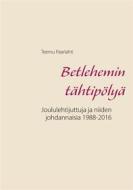 Ebook Betlehemin tähtipölyä di Teemu Paarlahti edito da Books on Demand