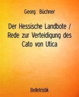 Ebook Der Hessische Landbote / Rede zur Verteidigung des Cato von Utica di Georg Büchner edito da BookRix
