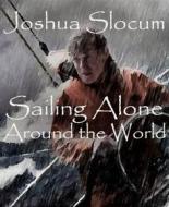 Ebook Sailing Alone Around the World di Joshua Slocum edito da BookRix