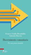 Ebook Discernimento comunitario di Franco Giulio Brambilla, Antonio Ruccia edito da Edizioni Messaggero Padova