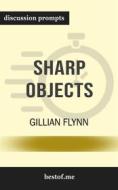 Ebook Summary: "Sharp Objects" by Gillian Flynn | Discussion Prompts di bestof.me edito da bestof.me