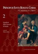 Ebook Principi di Santa Romana Chiesa. I Cardinali e l'Arte 2 di AA. VV. edito da Gangemi Editore