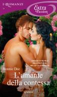 Ebook L'amante della contessa (I Romanzi Extra Passion) di Dee Bonnie edito da Mondadori