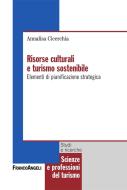 Ebook Risorse culturali e turismo sostenibile. Elementi di pianificazione strategica di Annalisa Cicerchia edito da Franco Angeli Edizioni