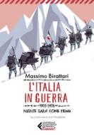 Ebook L'Italia in guerra di Massimo Birattari edito da Feltrinelli Editore