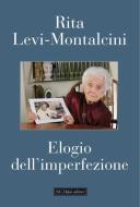 Ebook Elogio dell'imperfezione di Levi-Montalcini Rita edito da Dalai Editore