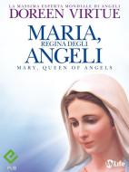 Ebook Maria, Regina degli Angeli di Doreen Virtue edito da mylife