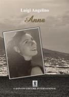 Ebook Anna di Luigi Angelino edito da Cavinato Editore