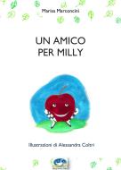 Ebook Un amico per Milly di Alessandra Coltri, Marisa Marconcini edito da Il Cignoreading