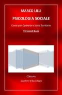 Ebook Psicologia sociale. Corso per operatore socio sanitario di Marco Lilli edito da Youcanprint