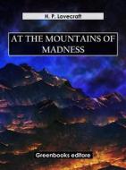 Ebook At the mountains of madness di H.P. Lovecraft edito da Greenbooks Editore