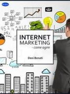 Ebook Internet marketing di Deni Benati edito da Blu Editore