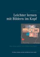 Ebook Leichter lernen mit Bildern im Kopf di Alf Merkel edito da Books on Demand