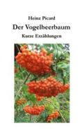 Ebook Der Vogelbeerbaum di Heinz Picard edito da Books on Demand