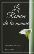 Ebook Le Roman de la momie di Théophile Gautier edito da Théophile Gautier