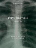 Ebook Tutto me stesso (aforismi 2009) di Fabrizio Bellanca edito da Youcanprint