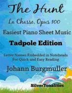 Ebook The Hunt La Chasse Opus 100 Number 9 Easiest Piano Sheet Music di SilverTonalities edito da SilverTonalities