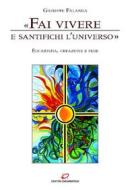 Ebook «Fai vivere e santifichi l'universo» di Giuseppe Falanga edito da Centro Eucaristico