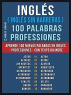 Ebook Inglés ( Inglés sin Barreras ) 100 Palabras - Professiones di Mobile Library edito da Mobile Library