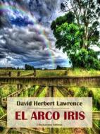Ebook El arco iris di David Herbert Lawrence edito da E-BOOKARAMA