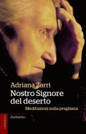 Ebook Nostro Signore del deserto di Adriana Zarri edito da Rubbettino Editore