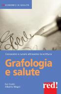 Ebook Grafologia e salute di Evi Crotti, Alberto Magni edito da Red!