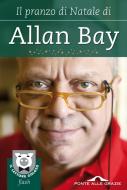 Ebook Il pranzo di Natale di Allan Bay di Allan Bay edito da Ponte alle Grazie