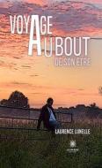 Ebook Voyage au bout de son être di Laurence Lunelle edito da Le Lys Bleu Éditions
