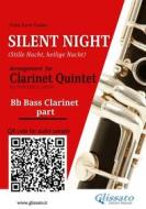 Ebook Bb Bass Clarinet part of "Silent Night" for Clarinet Quintet/Ensemble di Franz Xaver Gruber, a cura di Francesco Leone edito da Glissato Edizioni Musicali