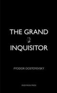 Ebook The Grand Inquisitor di Fyodor Dostoyevsky edito da Endymion Press