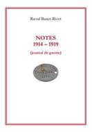 Ebook Notes 1914-1919 di Raoul Banet, Rivet edito da Books on Demand